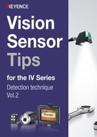 Vision Sensor Tips for the IV Series Detection technique Vol.2